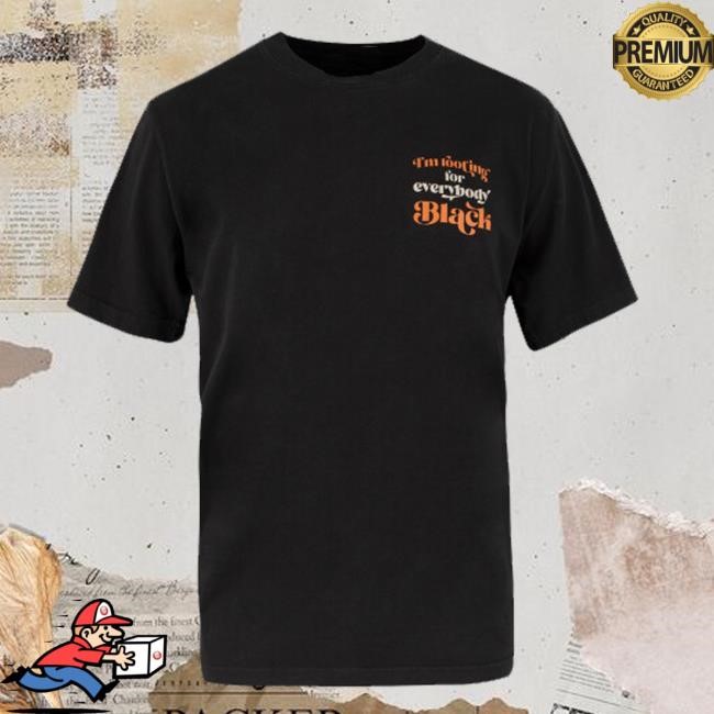 Official Black Lives Matter Merch Store I'm Rooting For Everybody Black Tee