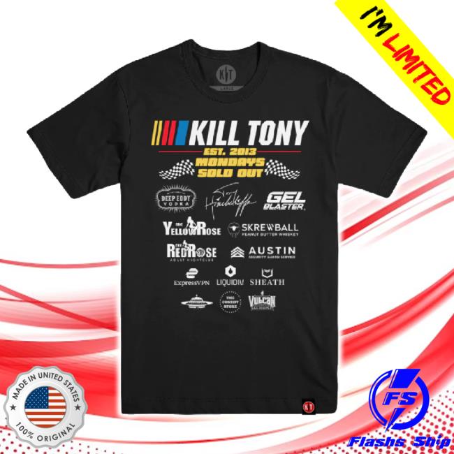 Trending Kill Merch Store Official Kill Tony Sponsor Shirt Killmerch Shop