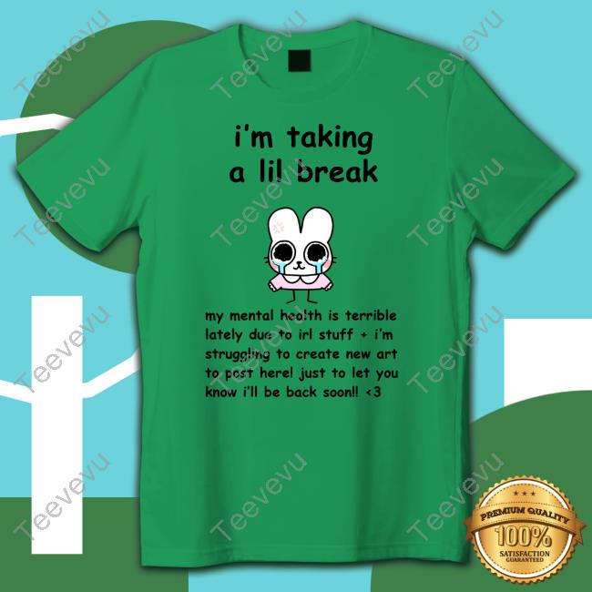 Stinkykatie I'm Taking A Lil Break Tee