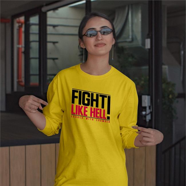 Fight Like Hell Louder With Crowder Tee