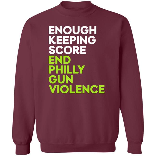 Philadelphia Eagles Enough Keeping Score End Philly Gun Violence End Philly Gun Violence.Com Hoodie Philadelphia Eagles Enough Keeping Score End Philly Gun Violence End Philly Gun Violence.Com Hoodie