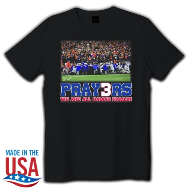 Buffalo Bills Prayers We Are All Damar Hamlin T-Shirt Buffalo Bills Prayers We Are All Damar Hamlin Classic Shirt