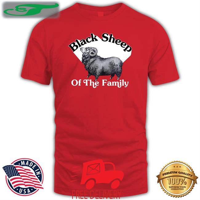 Black Sheep Of The Family Shirt