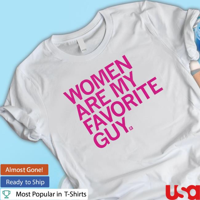 Official Women Are My Favorite Guy Raygun Hoodie Official Women Are My Favorite Guy Raygun Sweater