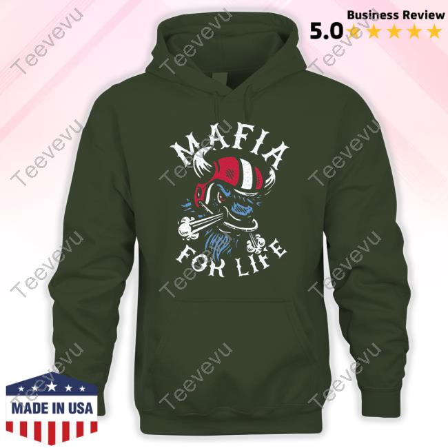 Mafia For Life Hoodie Buffalo Mafia For Life Shirt