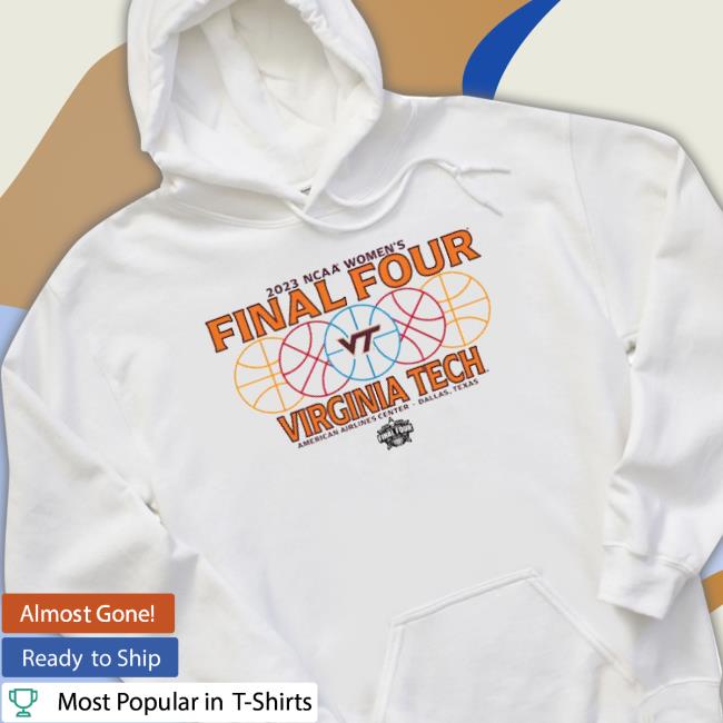 Virginia Tech Hokies Ncaa Women’S Final Four 2023 Shirt Virginia Tech Hokies Ncaa Women’S Final Four 2023 shirt