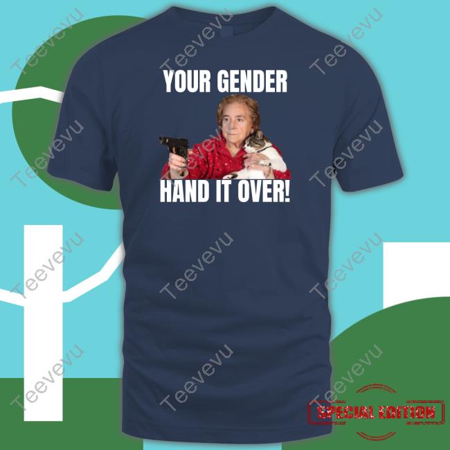Your Gender Hand It Over Sweatshirt