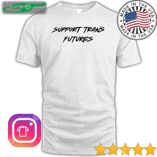 Support Trans Futures Hoodie Sweatshirt