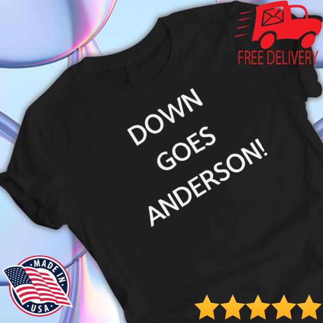 Cleveland Down Goes Anderson T-Shirt Official Cleveland Down Goes Anderson Hoodie Sweatshirt