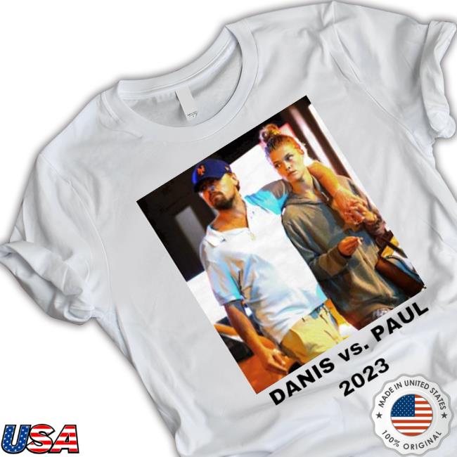 Danis Vs Paul 2023 Hoodie Danis Vs Paul 2023 Tank Top