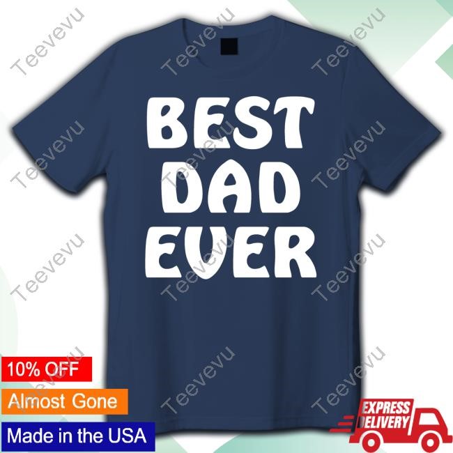 Corey Lee Stucke Best Dad Ever Shirt