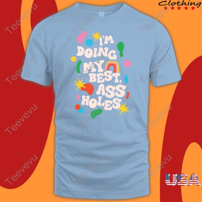 Spencers I'm Doing My Best Ass Holes Funny T Shirt