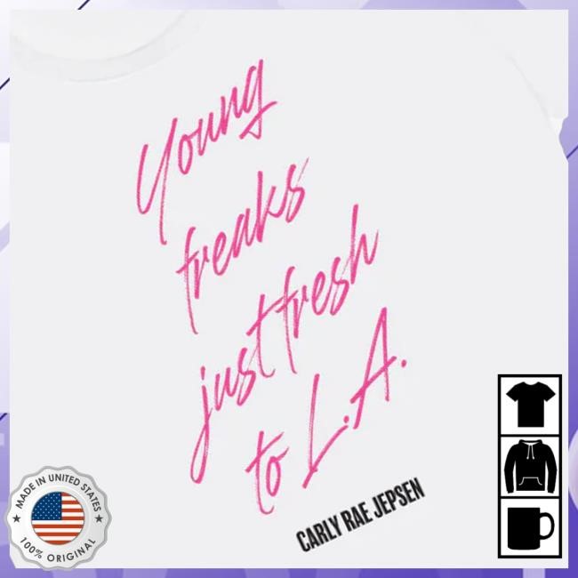 Carly Rae Jepsen Merch Shop Store Young Freaks Just Fresh To L.A. Tank Top Carly Rae Jepsen Merch Shop Store Young Freaks Just Fresh To L.A. Long Sleeve Shirt