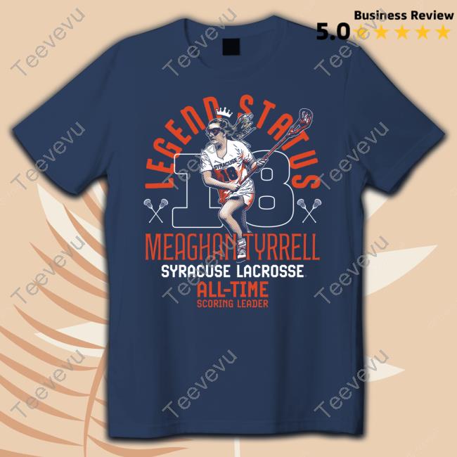 Syracuse Nil Store Legend Status Meaghan Tyrrell Syracuse Lacrosse All Time Scoring Leader Tee Shirt