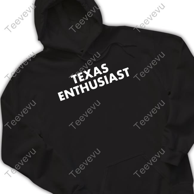 Texas Humor Texas Enthusiast T Shirt
