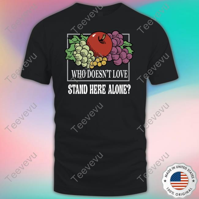 Shaofficialmerch Who Doesn't Love Stand Here Alone Unisex T Shirt