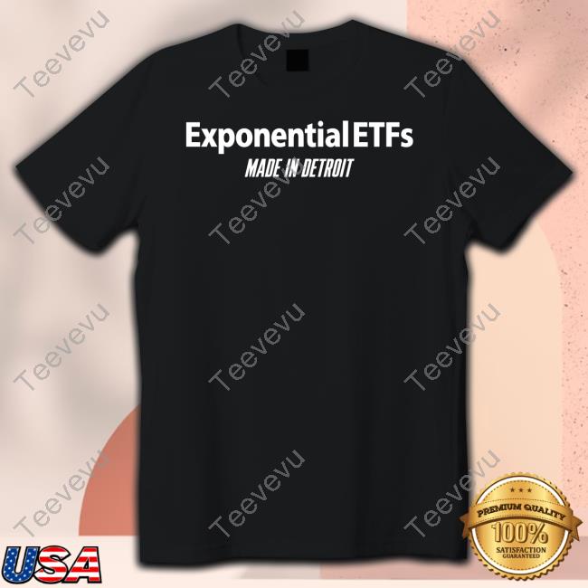 Exponentialetfs Made In Detroit Tee Shirt