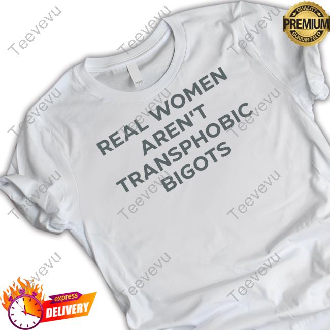 Real Women Aren't Transphobic Bigots Hooded Sweatshirt