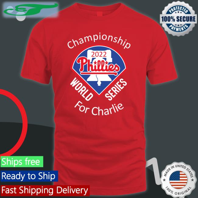 Phillies Championship World Series 2022 For Charlier Shirt