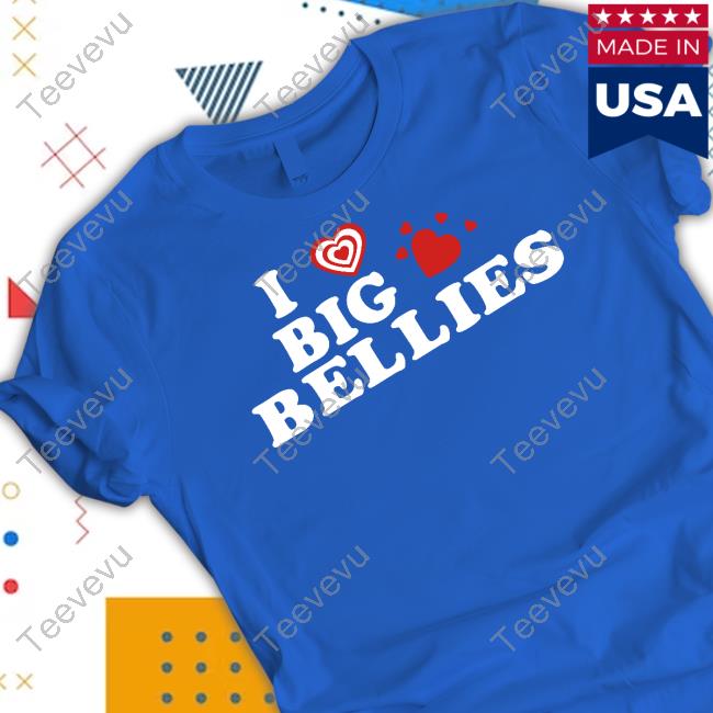 Thedigitaldash I Love Big Bellies Tee I Heart Big Bellies Official