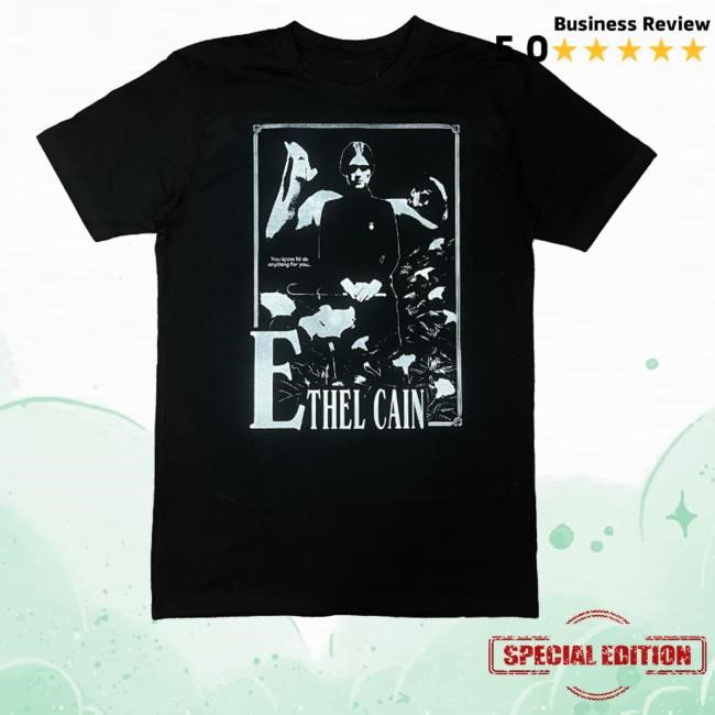 Ethel Cain Merch Store Shop Innoxi You Know I'd Do Anything For You Tee Shirt
