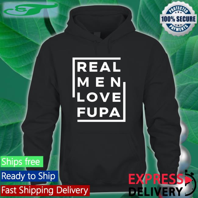 Real Men Love Fupa Tee