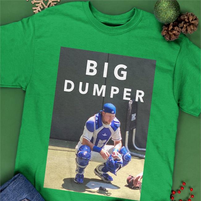 Funny Big Dumper Shirt