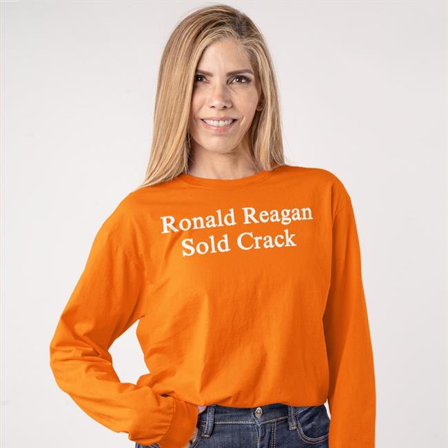 Ronald Reagan Sold Crack Shirt Sufficientrevenue Store Beamen
