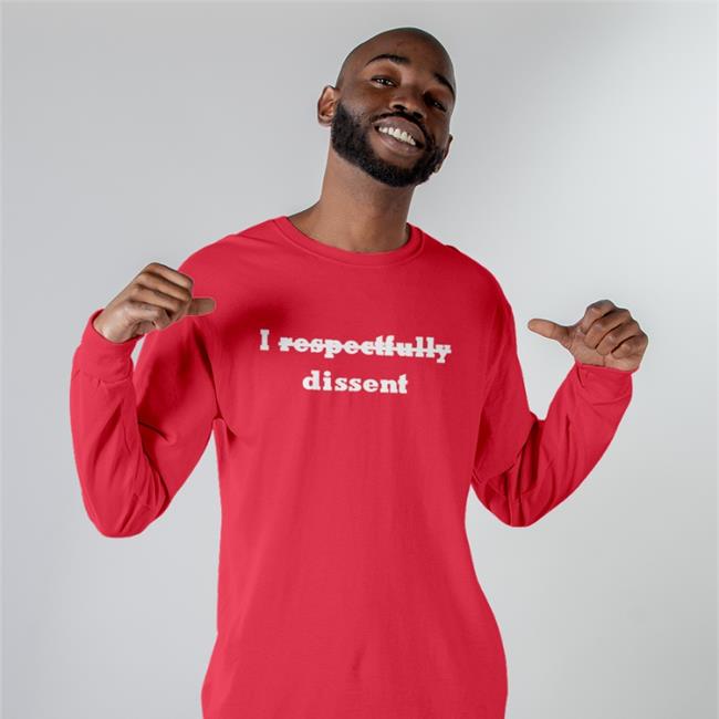 I Respectfully Dissent Tees