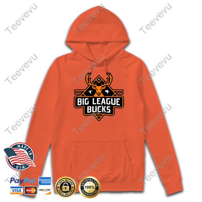Big League Bucks Sweatshirt Big League Bucks Long Sleeve Tee