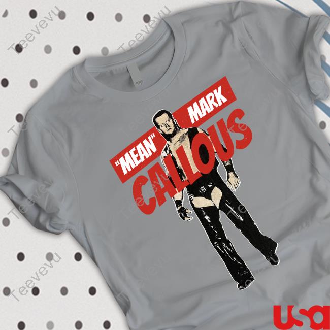 Dani Talks Wrestling Mean Mark Callous Tee Shirt