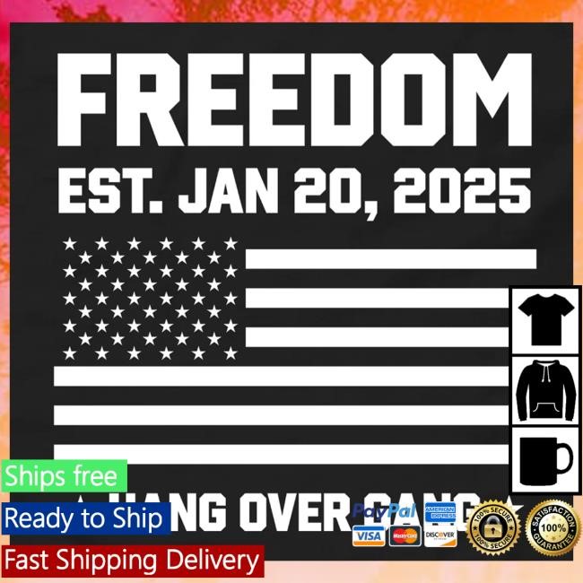 Hangovergang Official Merch Freedom Est. Jan 20, 2025 Hoodie Sweatshirt
