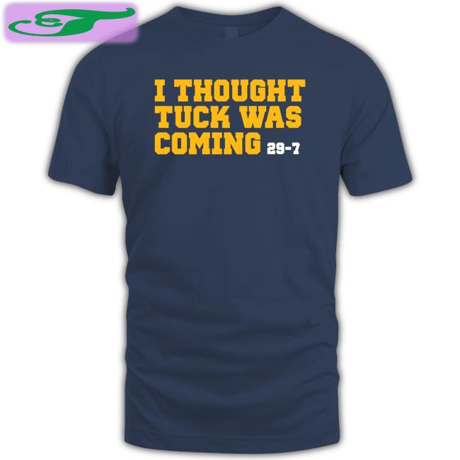 I Thought Tuck Was Coming Crewneck Sweatshirt