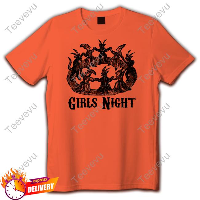 Girls Night Long Sleeve T Shirt Gotfunnymerch
