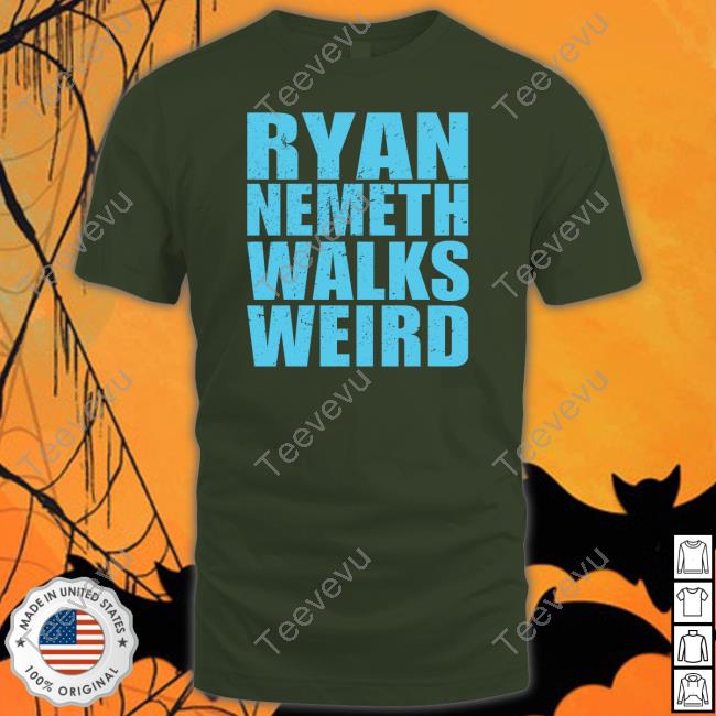 Ryan Nemeth Walks Weird Sweatshirt Ryan Nemeth Walks Weird T-Shirt, Hoodie, Tank Top, Sweater And Long Sleeve T-Shirt