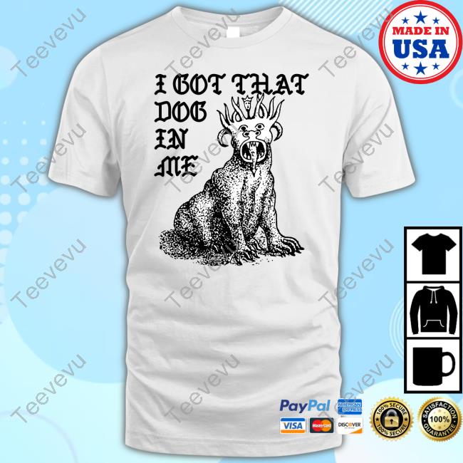 Shirtsthatgohard I Got That Dog In Me Colossus Tee