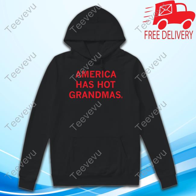Raygun Store America Has Hot Grandmas Sweatshirt