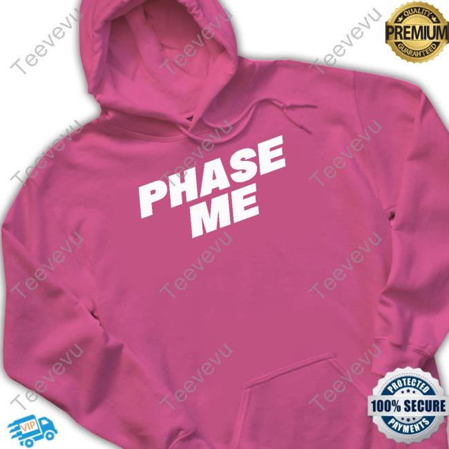 Boygreen25 Phase Me New Shirt