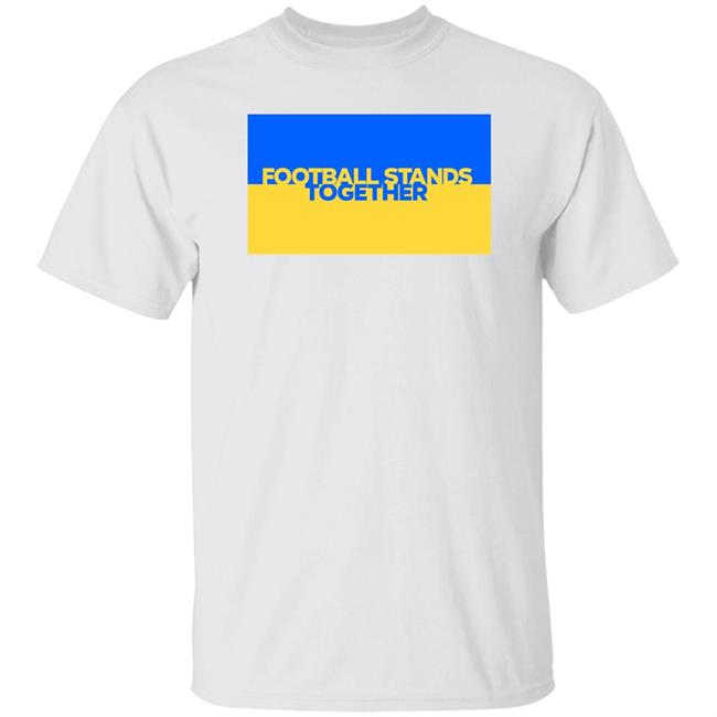 Football Stands Together Ukraine Shirt