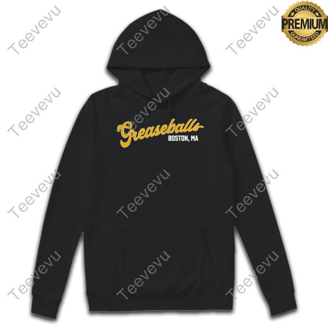 Greaseballs Boston Ma T-Shirt, Hoodie, Tank Top, Sweater And Long Sleeve T-Shirt