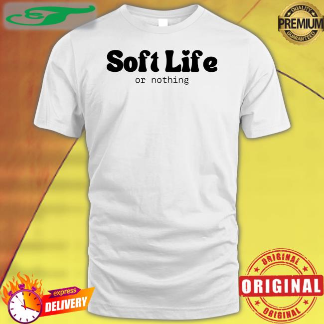 2K Toteshop Soft Life Or Nothing T Shirts Bella Okagbue
