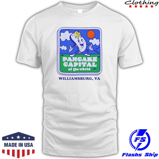Funny Pancake Capital Of The World Williamsburg Va 2023 Hoodie