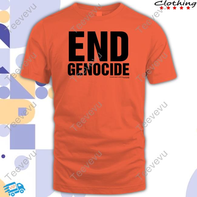 End Genocide Katharine Hamnett Shirts