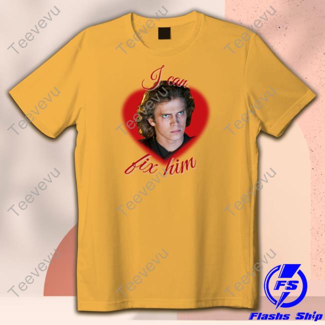 Anakin Skywalker I Can Fix Him Shirts