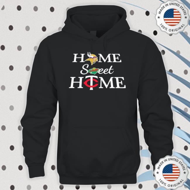 Minnesota All Teams Home Sweet Home Shirt