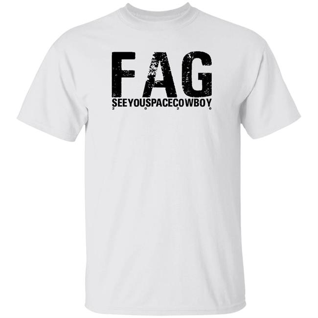 Connie Sgarbossa Fag See You Space Cowboy 2020 Shirt Colin Feeney