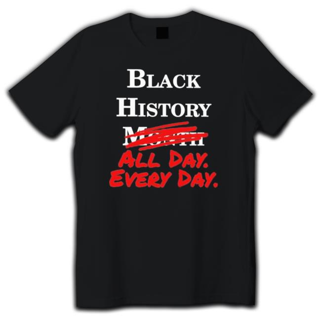 Kenny Akers Black History Month All Day Every Day Funny