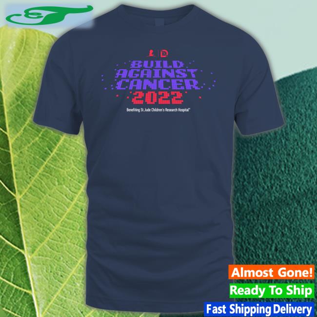 Build Against Cancer 2022 Tee Shirt