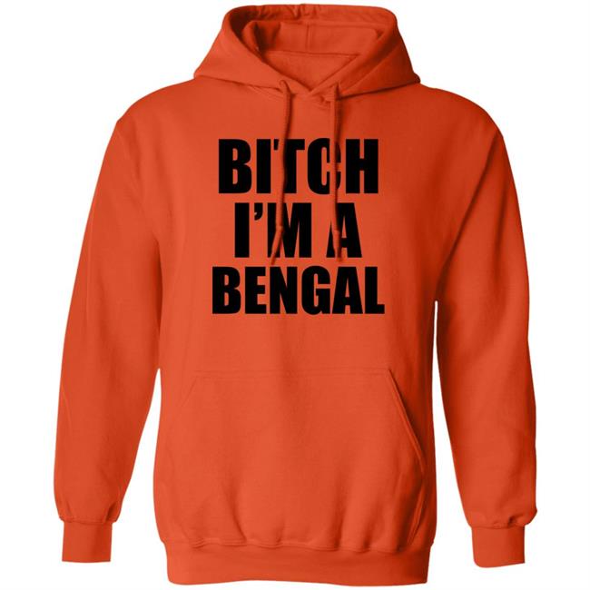 Bitch I'm A Bengal Shirt Commissioner Yas Bitch I'm A Bengal Shirt Commissioner Yas