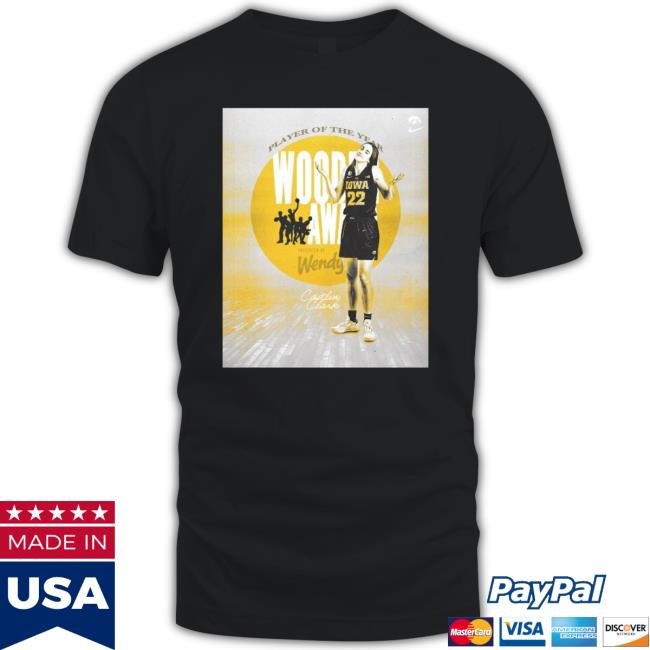 Player Of The Year Wooden Awan Wendy Caitlin Clark Shirt Player Of The Year Wooden Awan Wendy Caitlin Clark Shirt